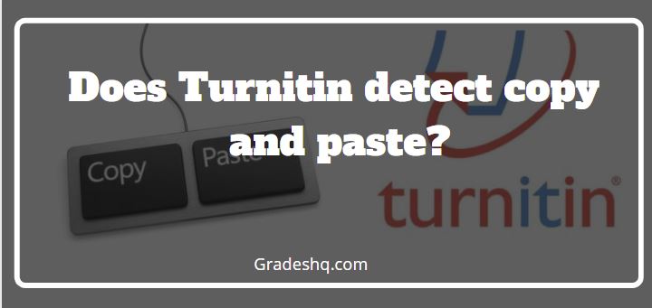 Can Turnitin tell if you copy and paste
