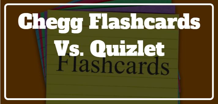 chegg flashcards vs quizlet comparison