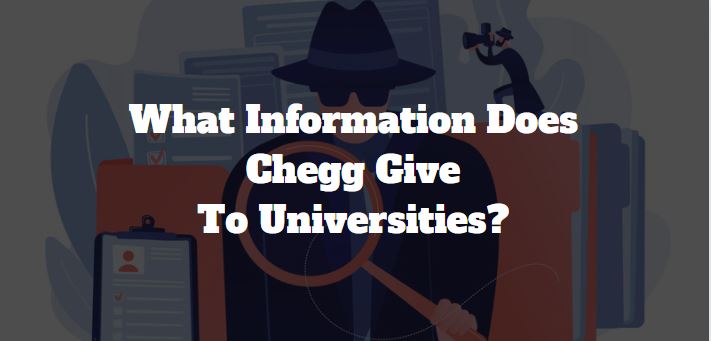 information given to universities by Chegg