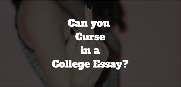 Can you Curse in a College Essay?