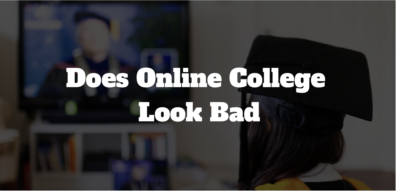 does online college look bad