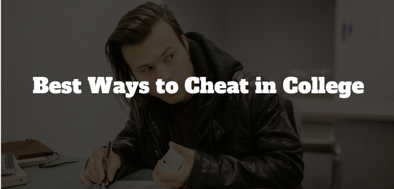 11 Best Ways to Cheat in College: Earn Better Grades