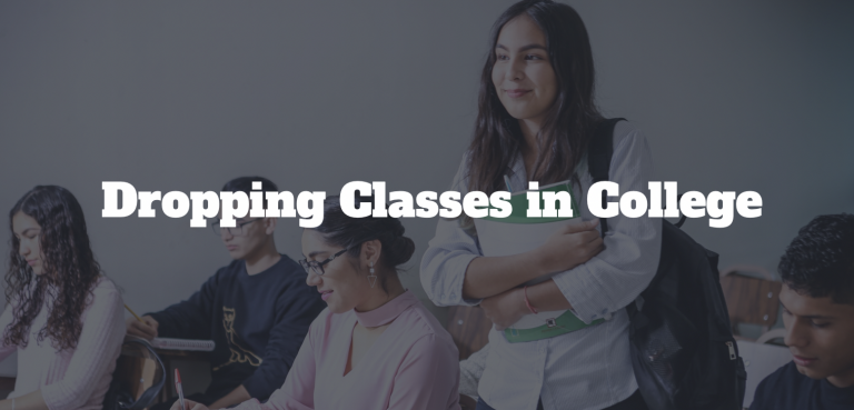 Dropping Classes in College: Is it Better to Drop a Class or Fail it in College?