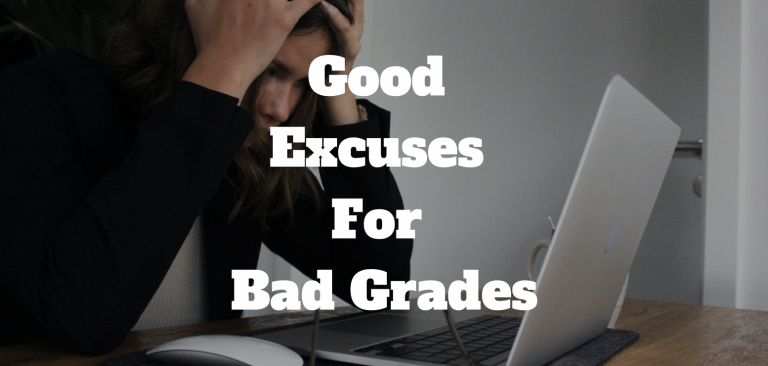 Good Excuses For Bad Grades