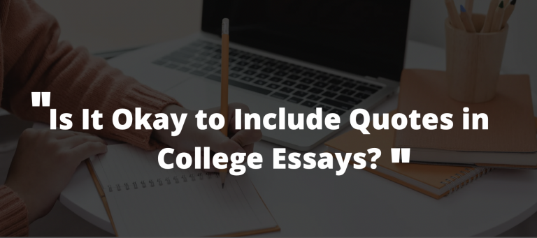 Is It Okay to Include Quotes in College Essays?