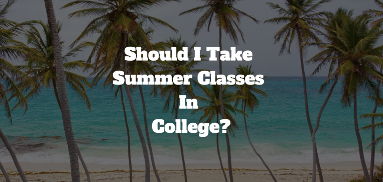 Should I Take Summer Classes In College?: Merits And Demerits