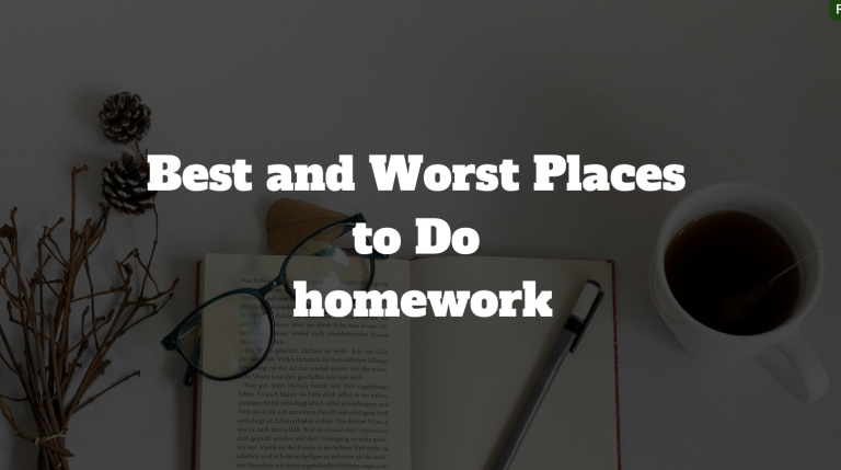 Best Places to Do Homework vs Worst Places to Do homework
