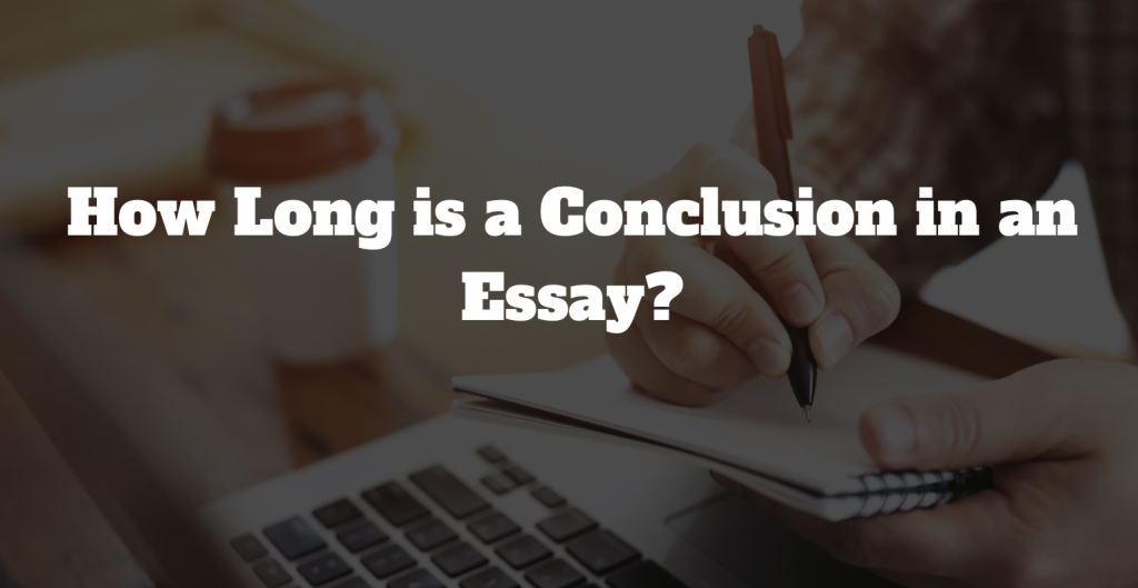 how long is a conclusion essay