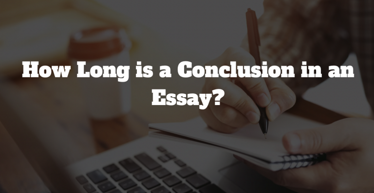 How Long is a Conclusion in an Essay?