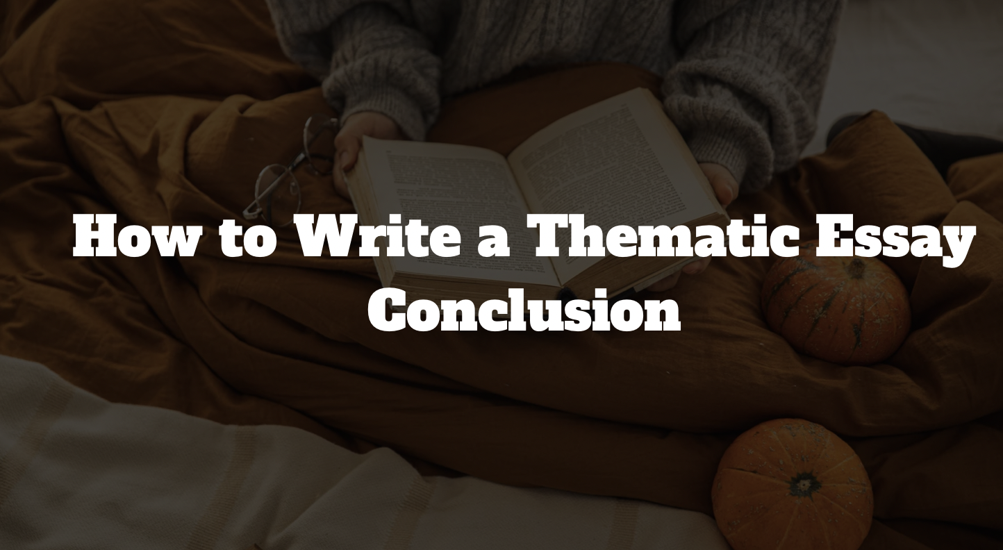 thematic paper conclusion