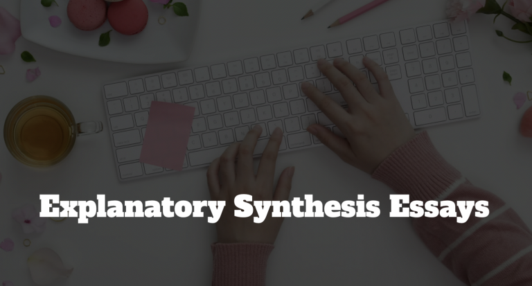 Explanatory Synthesis Essays- Structure and How to write