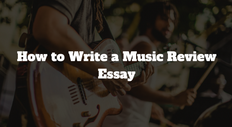 How to Write a Music Review Essay