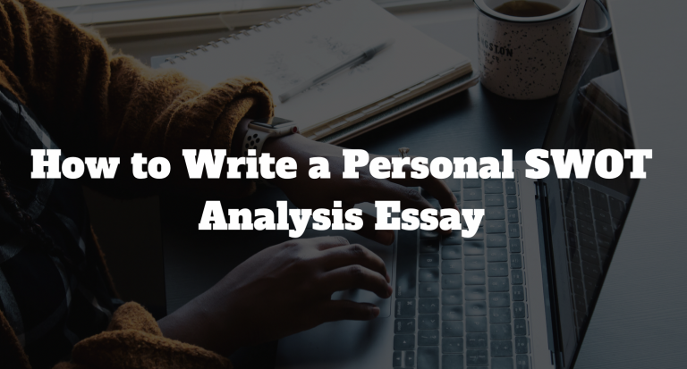 How to Write a Personal SWOT Analysis Essay