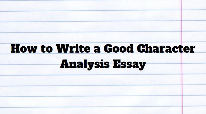 how to write character analysis essay