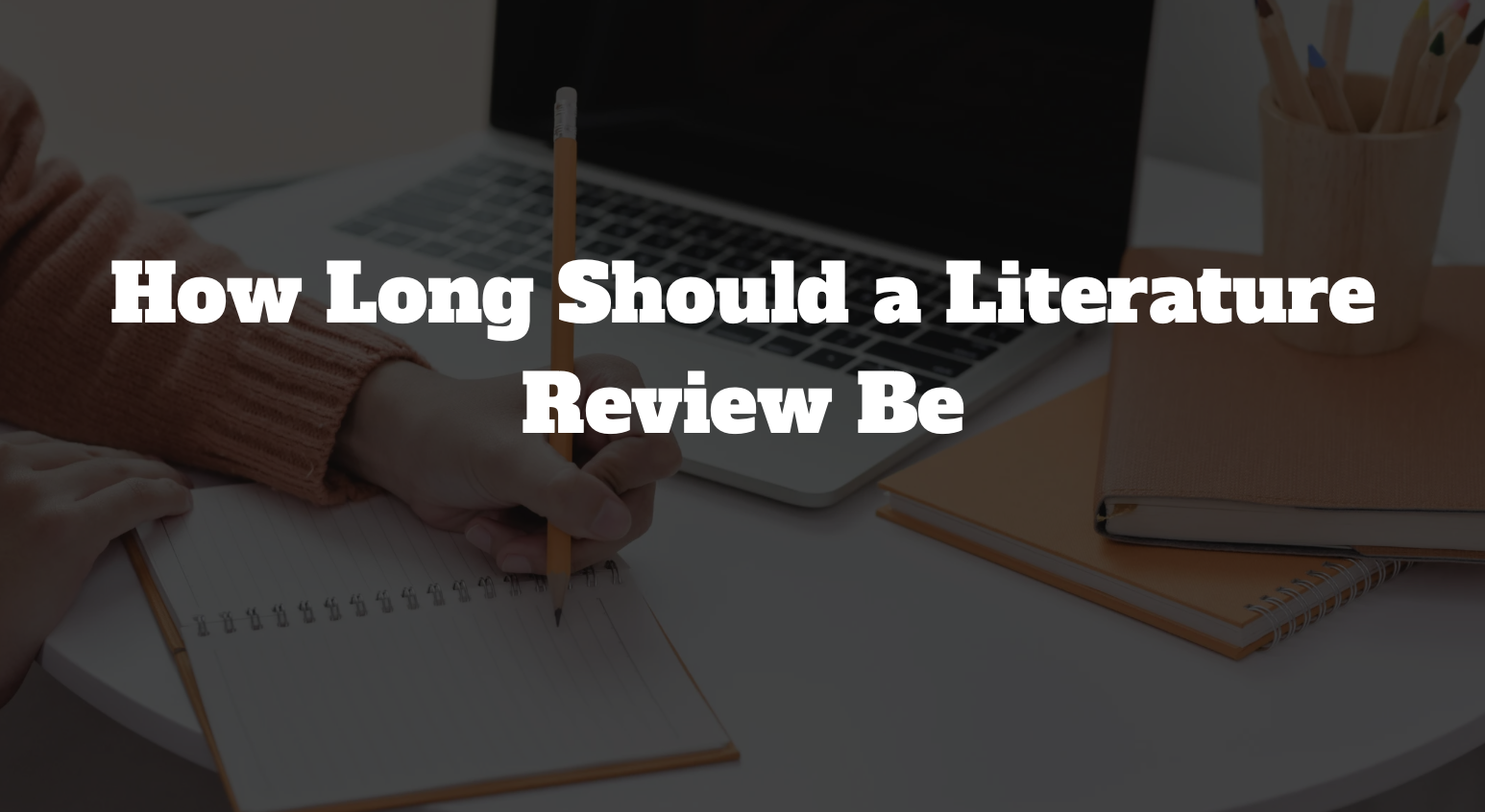 length of a literature review